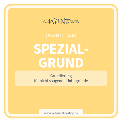 Spezialgrund von VerWANDlung als Grundierung für glatte und nicht saugende Untergründe