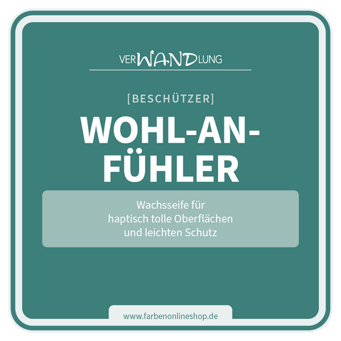VerWANDlung Wohlanfühler Wachsseife für angenehm haptische Oberflächen und einen leichten Schutz.